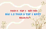 Bài 1.2 SGK Toán 8 tập 1 Kết nối tri thức